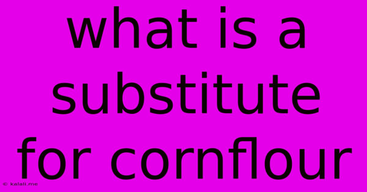 What Is A Substitute For Cornflour