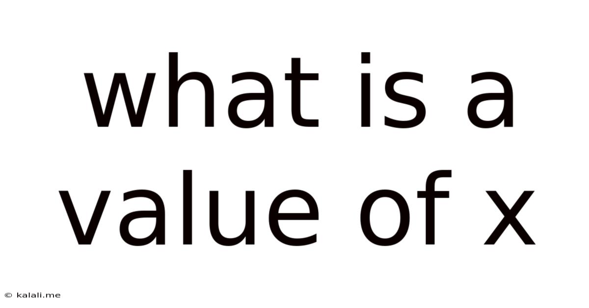 What Is A Value Of X