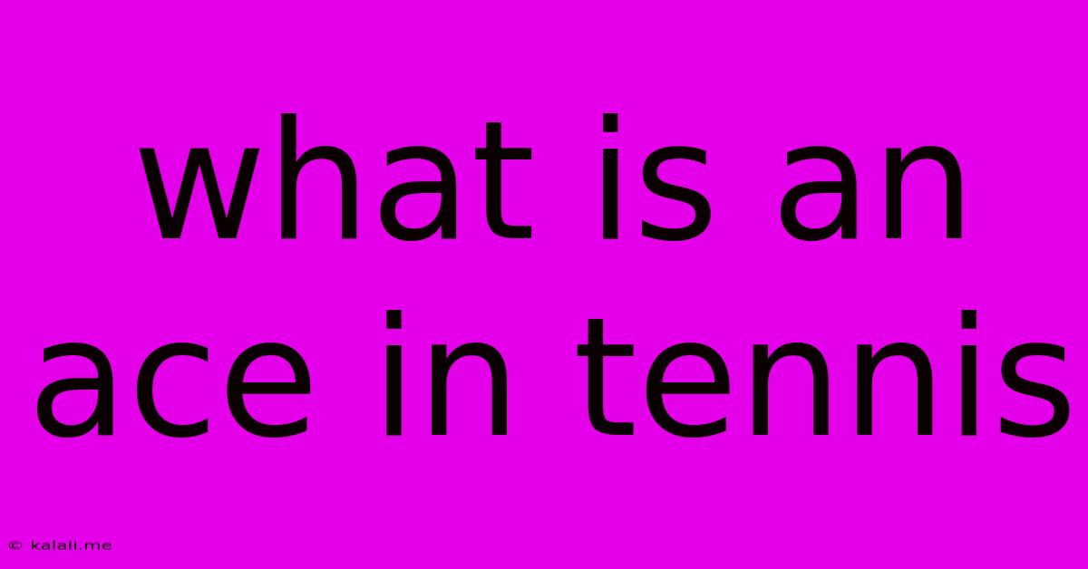 What Is An Ace In Tennis