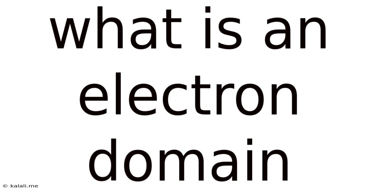 What Is An Electron Domain
