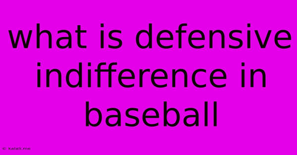 What Is Defensive Indifference In Baseball