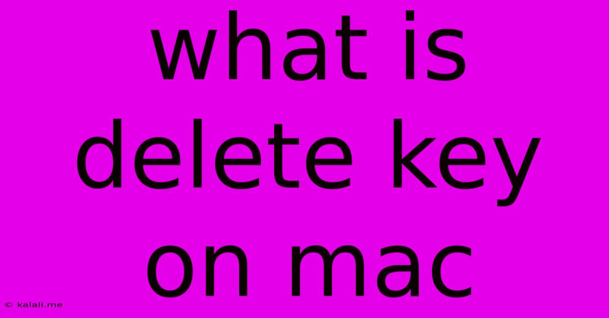 What Is Delete Key On Mac