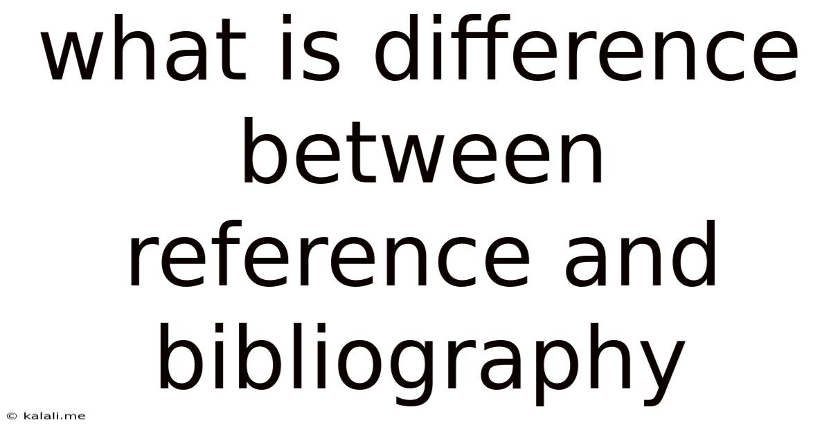 What Is Difference Between Reference And Bibliography