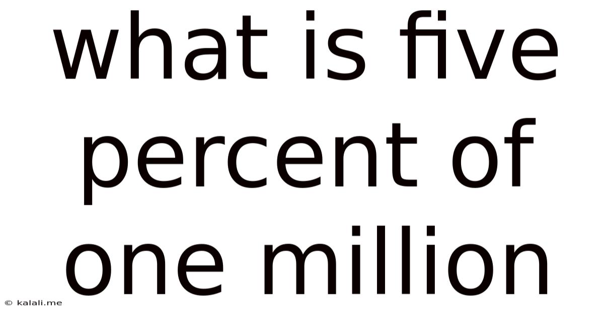 What Is Five Percent Of One Million
