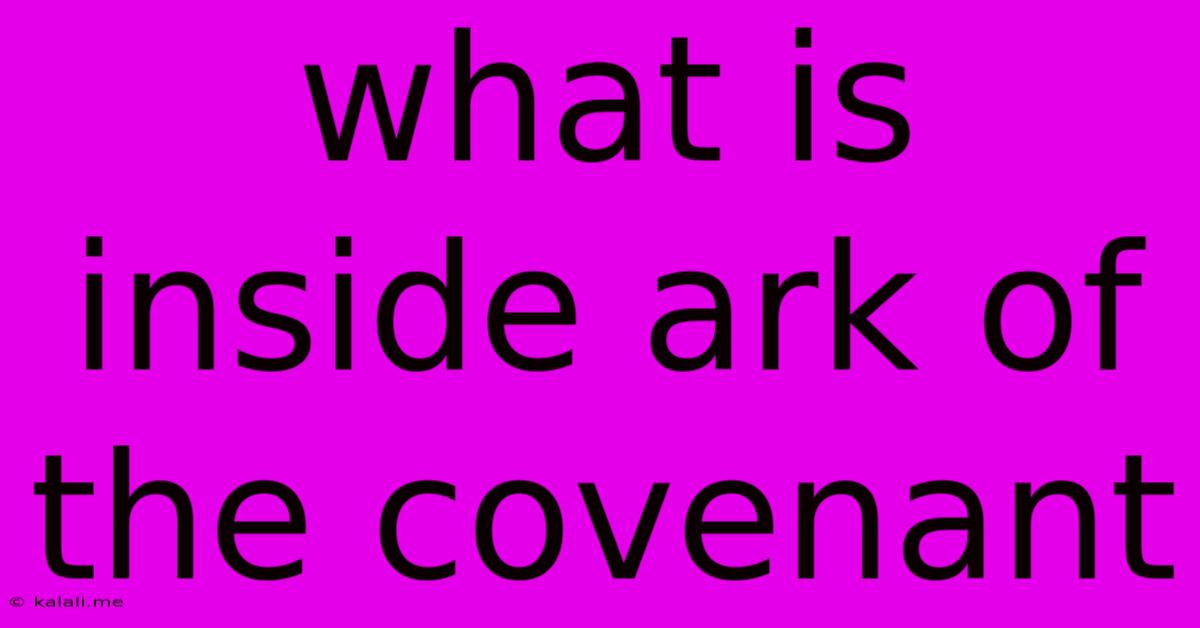 What Is Inside Ark Of The Covenant