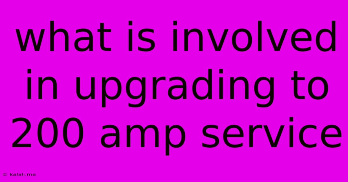 What Is Involved In Upgrading To 200 Amp Service