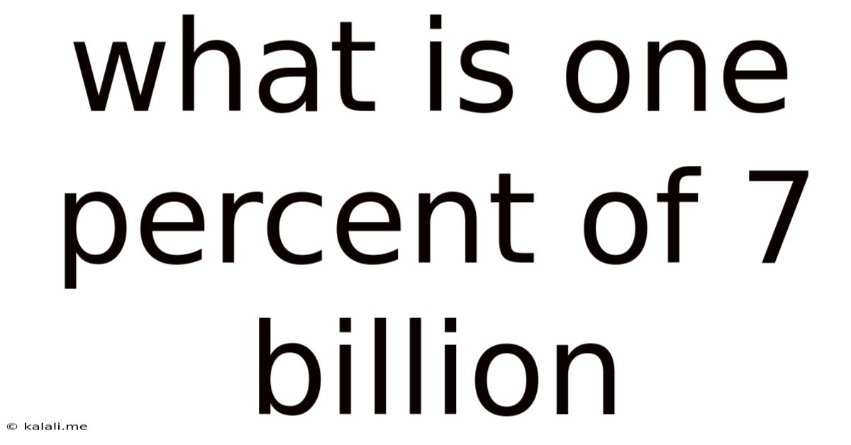 What Is One Percent Of 7 Billion