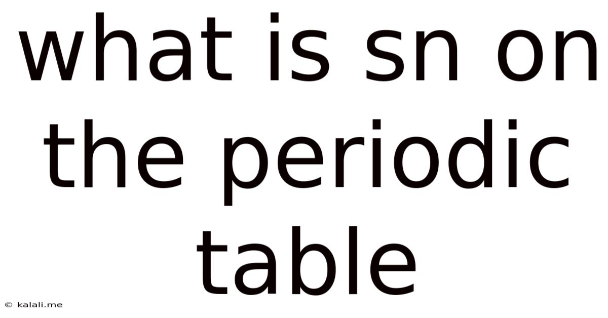 What Is Sn On The Periodic Table