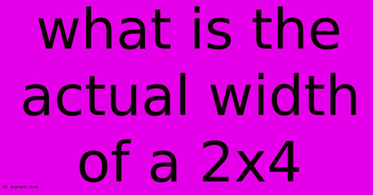 What Is The Actual Width Of A 2x4