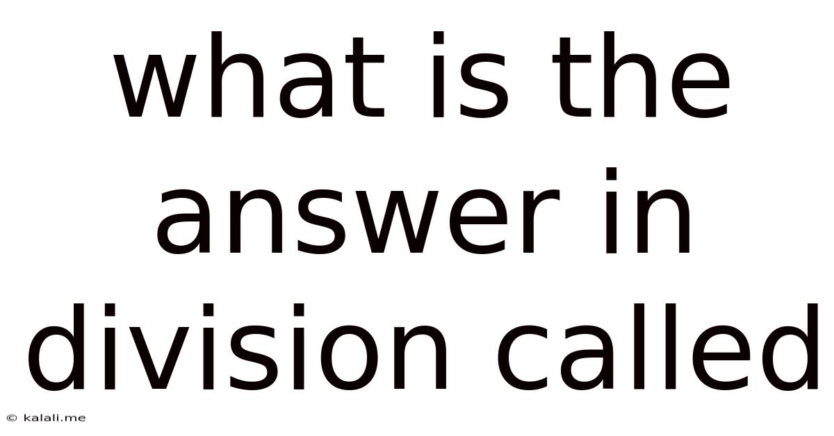 What Is The Answer In Division Called