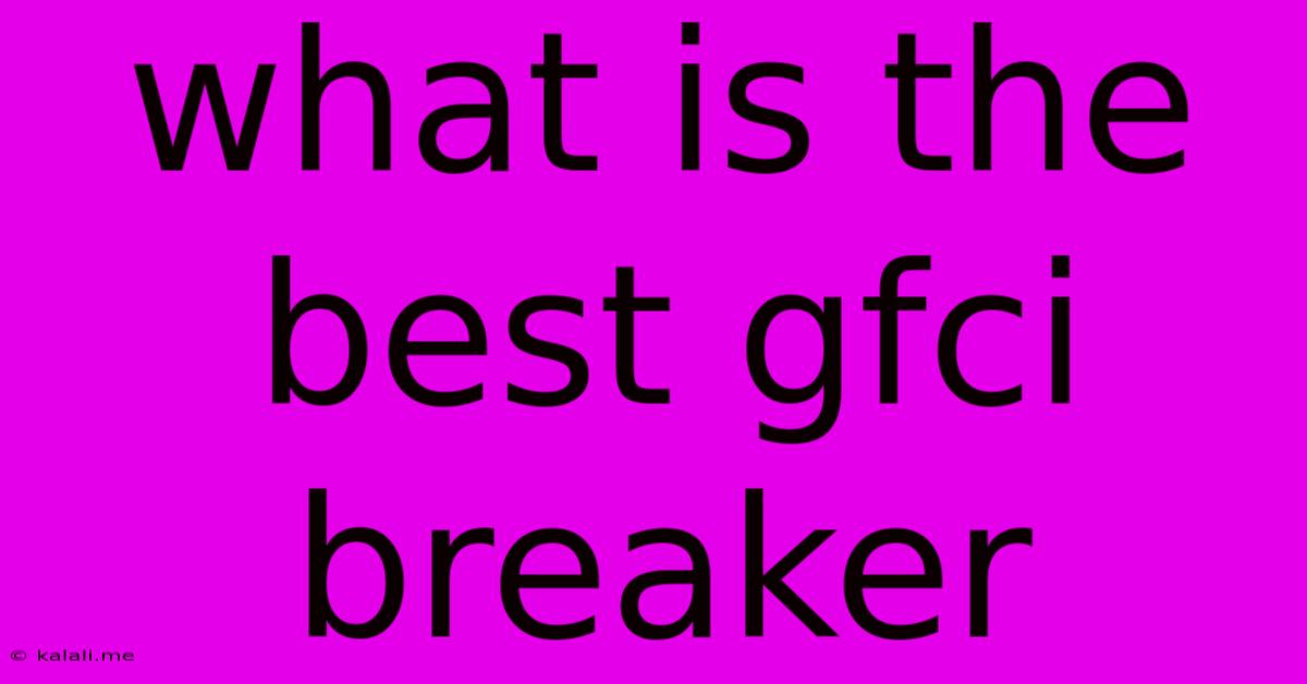 What Is The Best Gfci Breaker