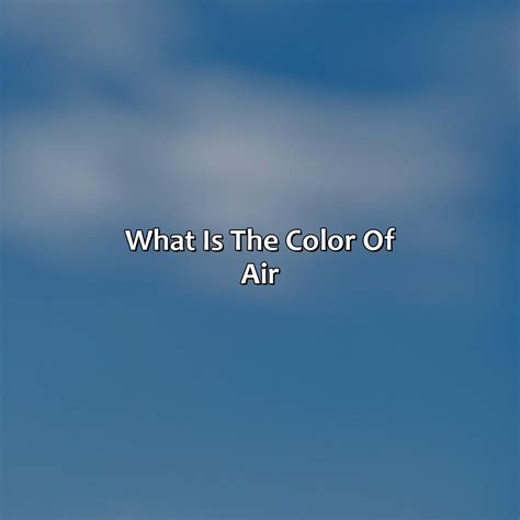 What Is The Colour Of Air