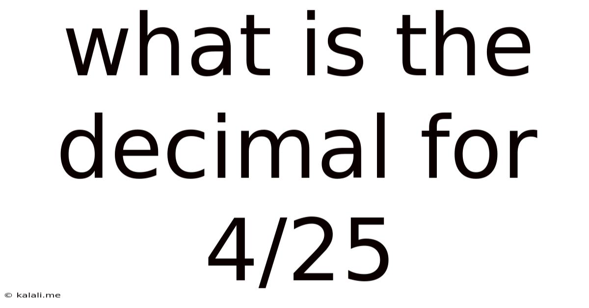 What Is The Decimal For 4/25