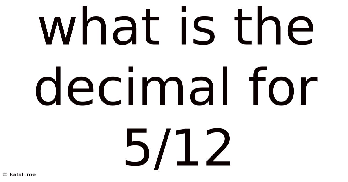 What Is The Decimal For 5/12