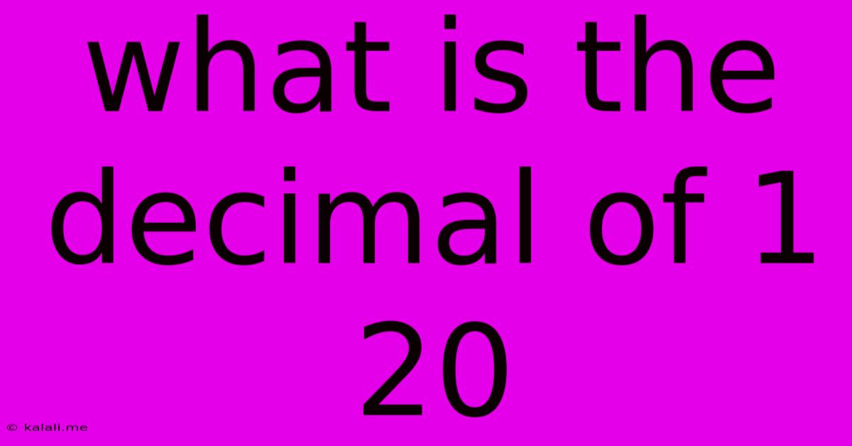 What Is The Decimal Of 1 20