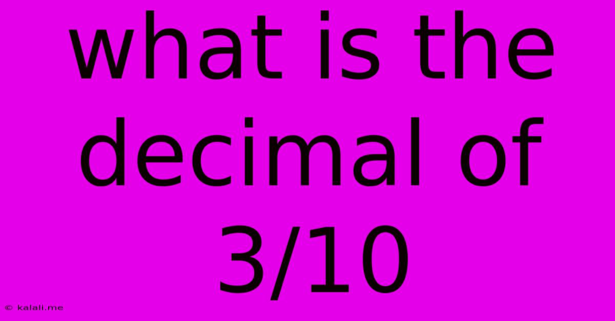 What Is The Decimal Of 3/10