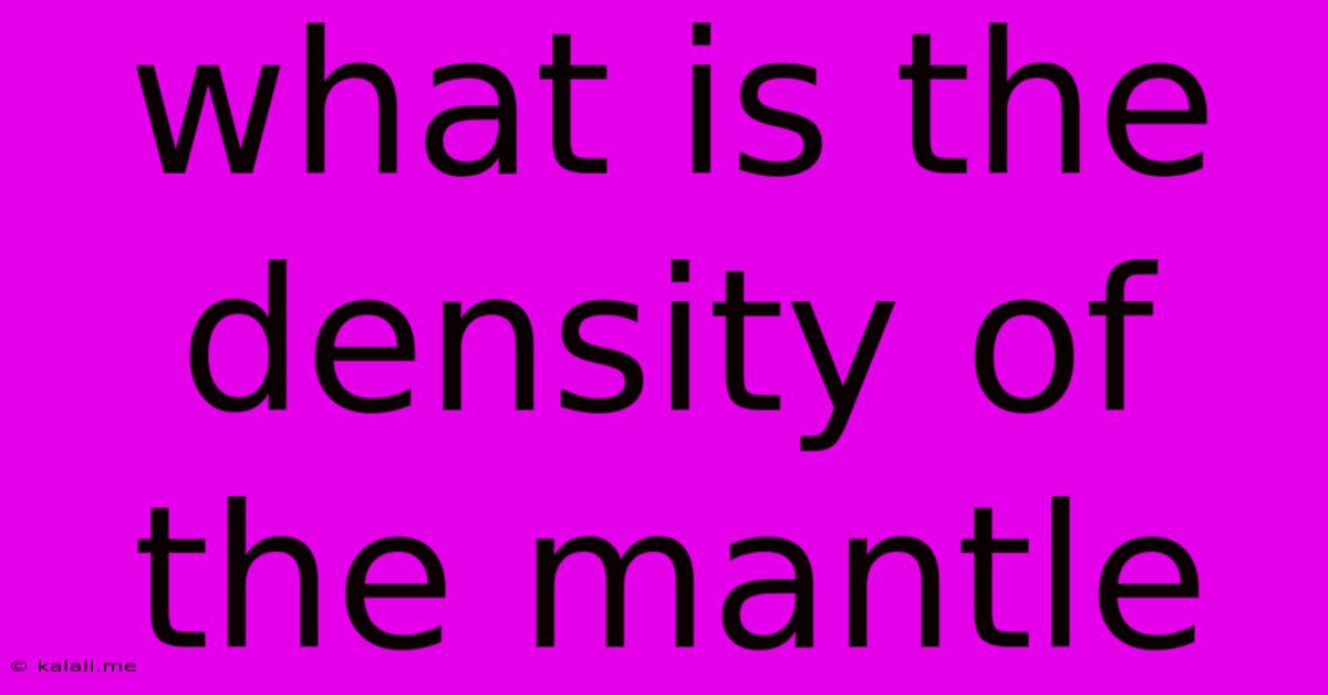 What Is The Density Of The Mantle