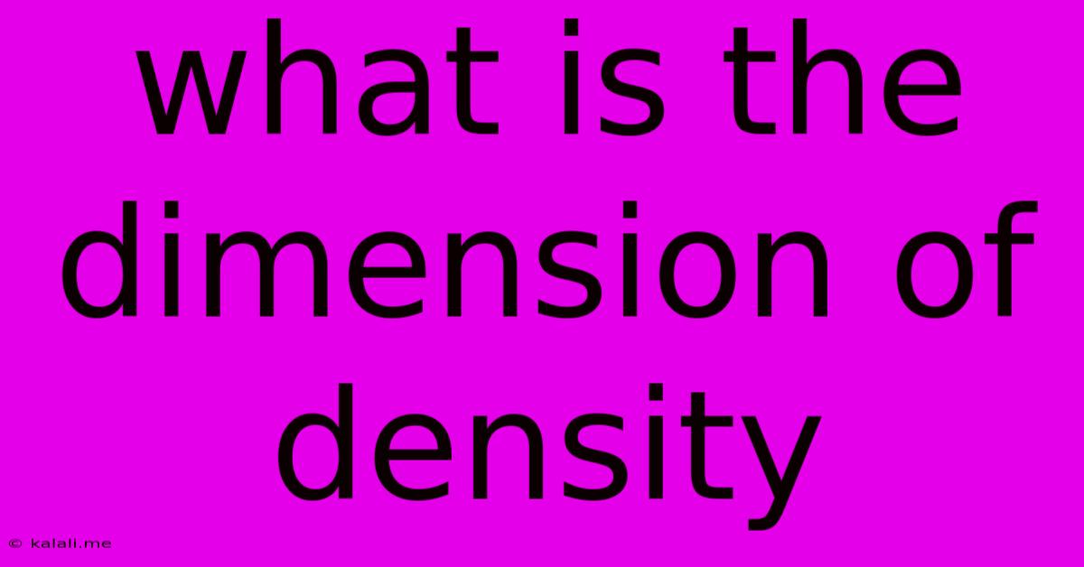 What Is The Dimension Of Density