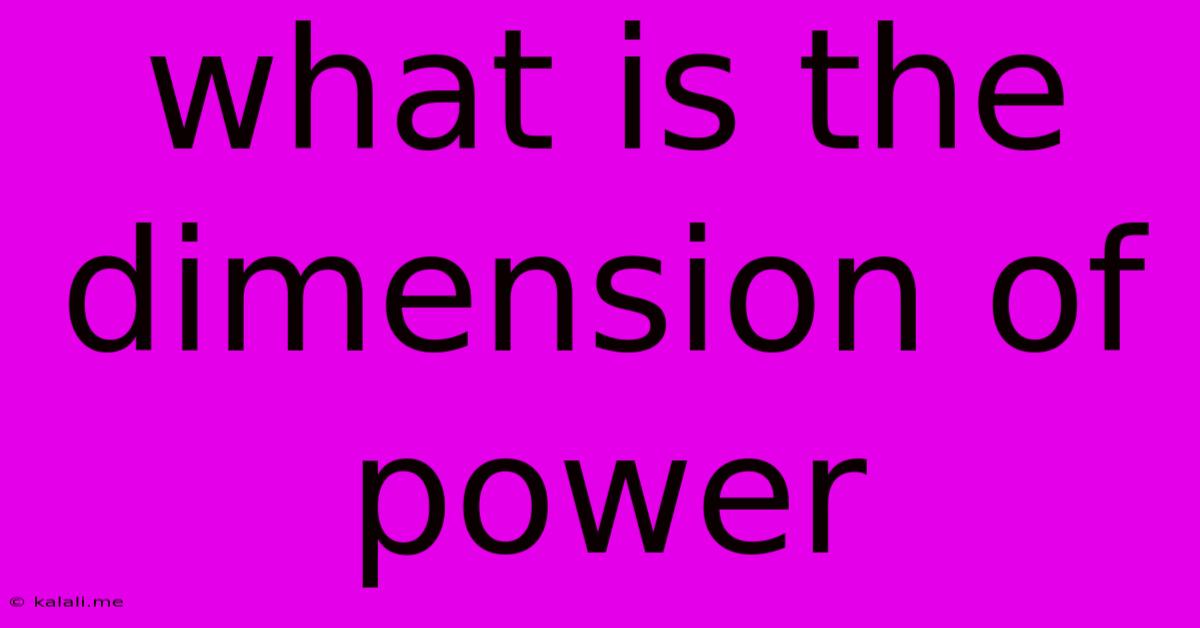 What Is The Dimension Of Power