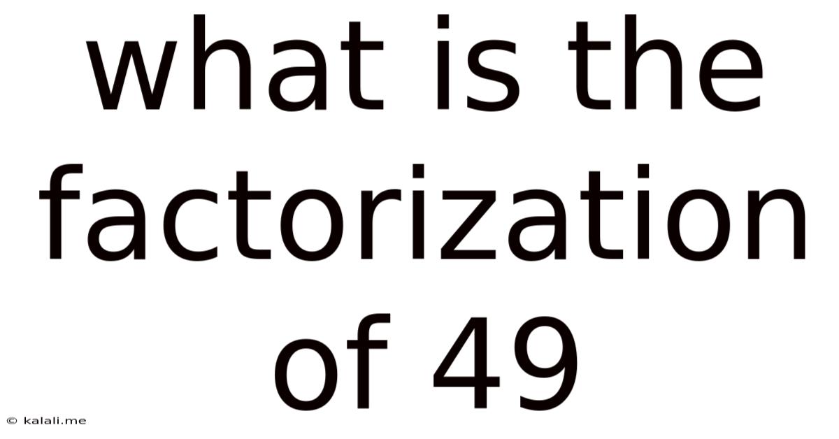 What Is The Factorization Of 49