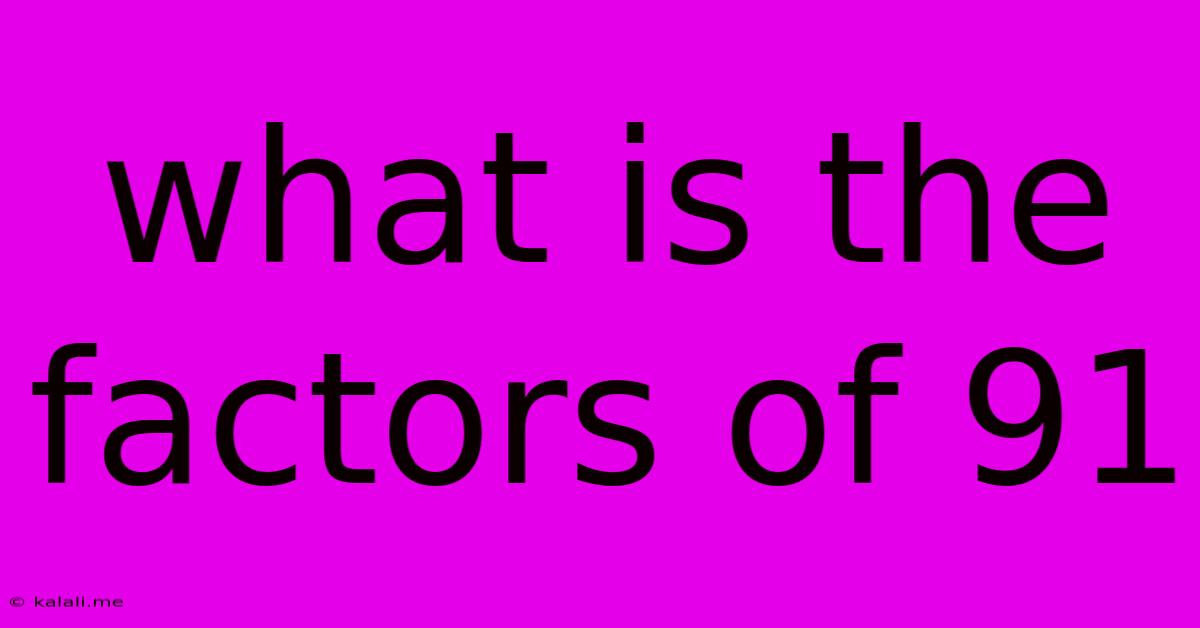 What Is The Factors Of 91