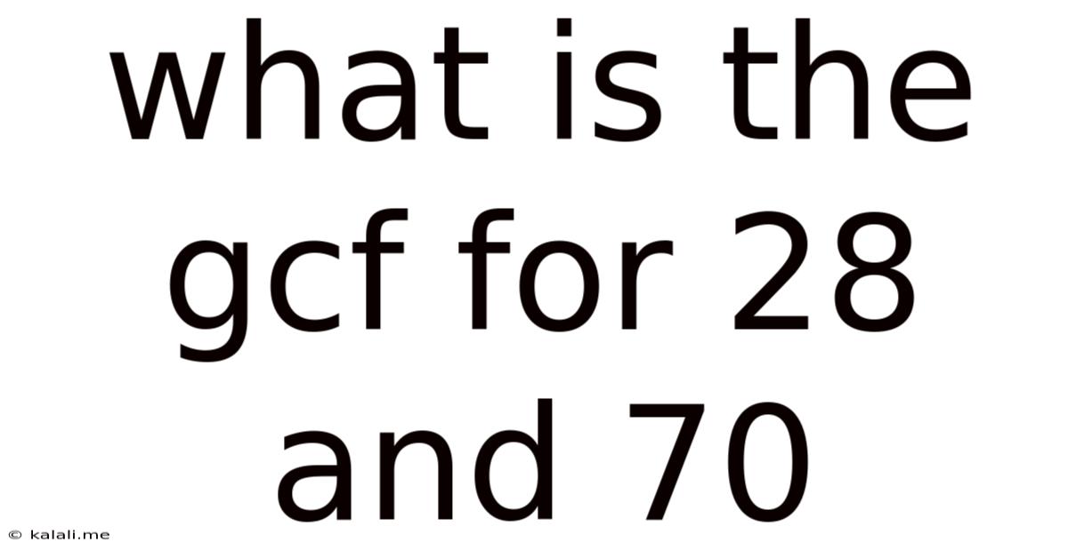 What Is The Gcf For 28 And 70