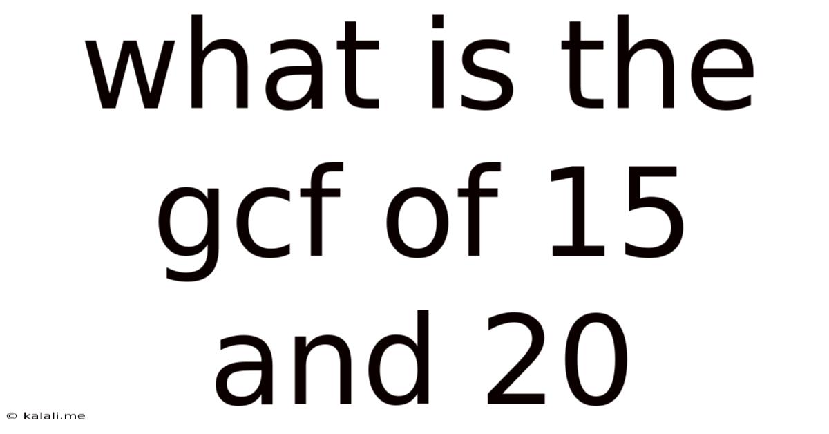 What Is The Gcf Of 15 And 20
