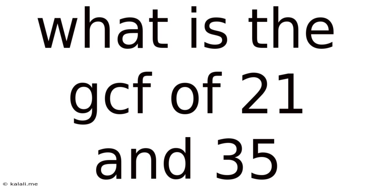 What Is The Gcf Of 21 And 35