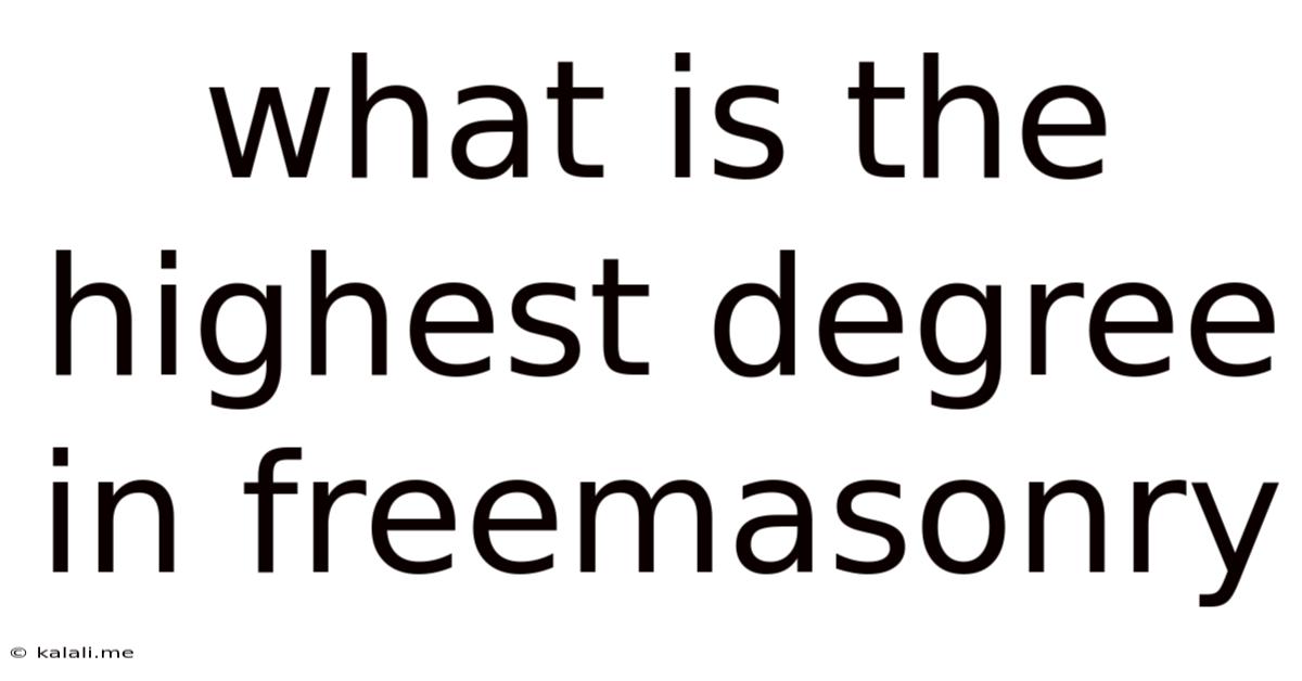 What Is The Highest Degree In Freemasonry