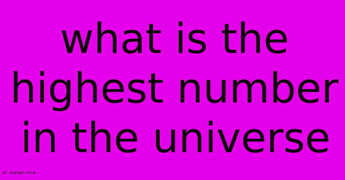 What Is The Highest Number In The Universe
