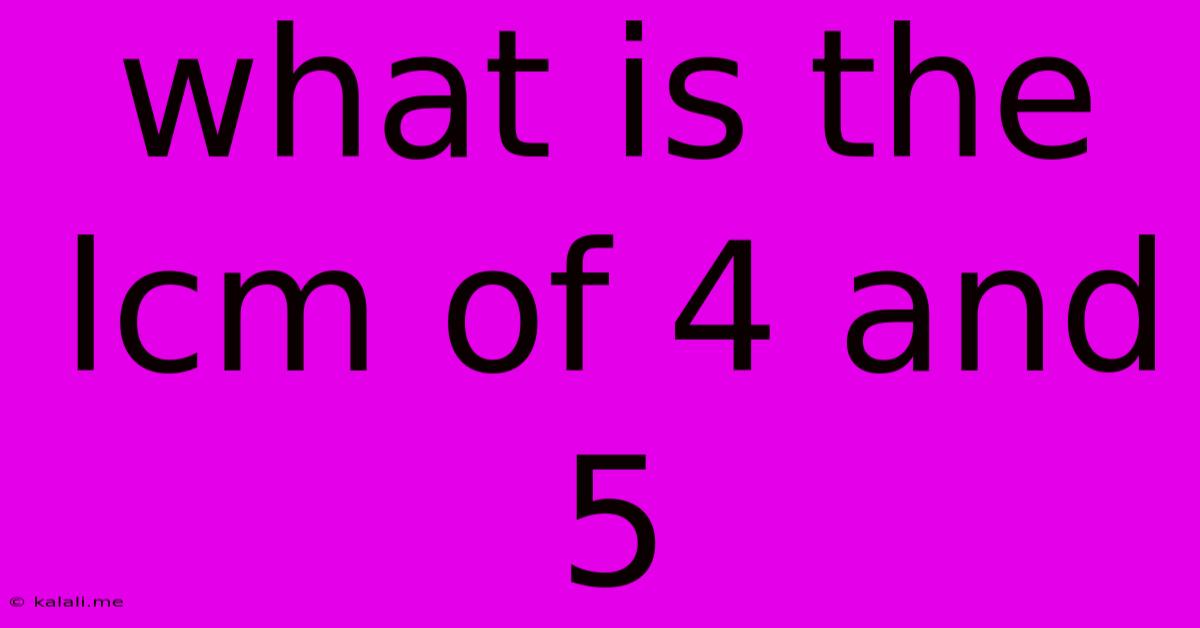 What Is The Lcm Of 4 And 5