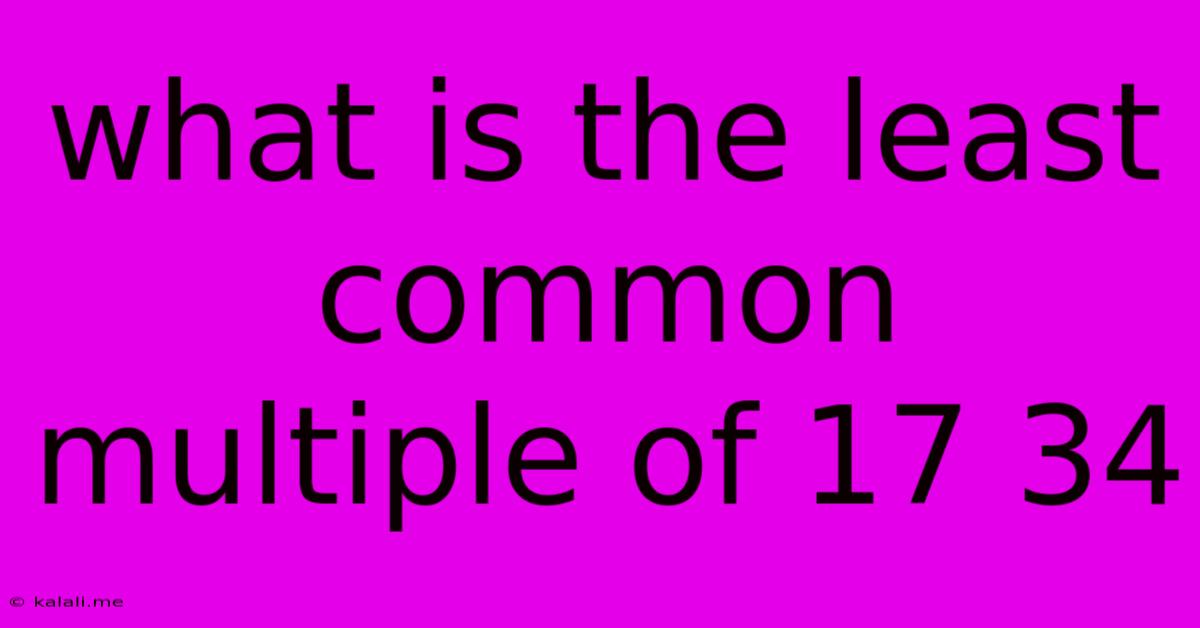What Is The Least Common Multiple Of 17 34