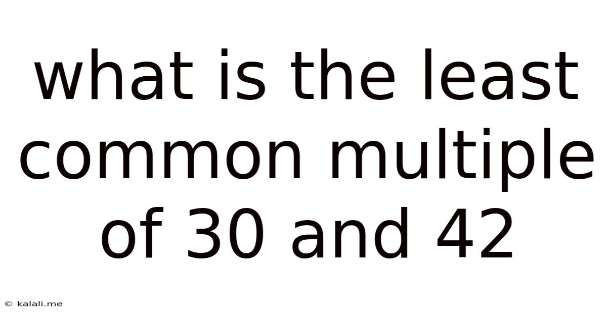 What Is The Least Common Multiple Of 30 And 42