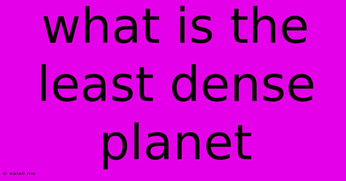 What Is The Least Dense Planet