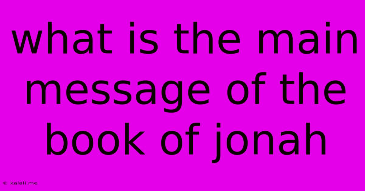 What Is The Main Message Of The Book Of Jonah