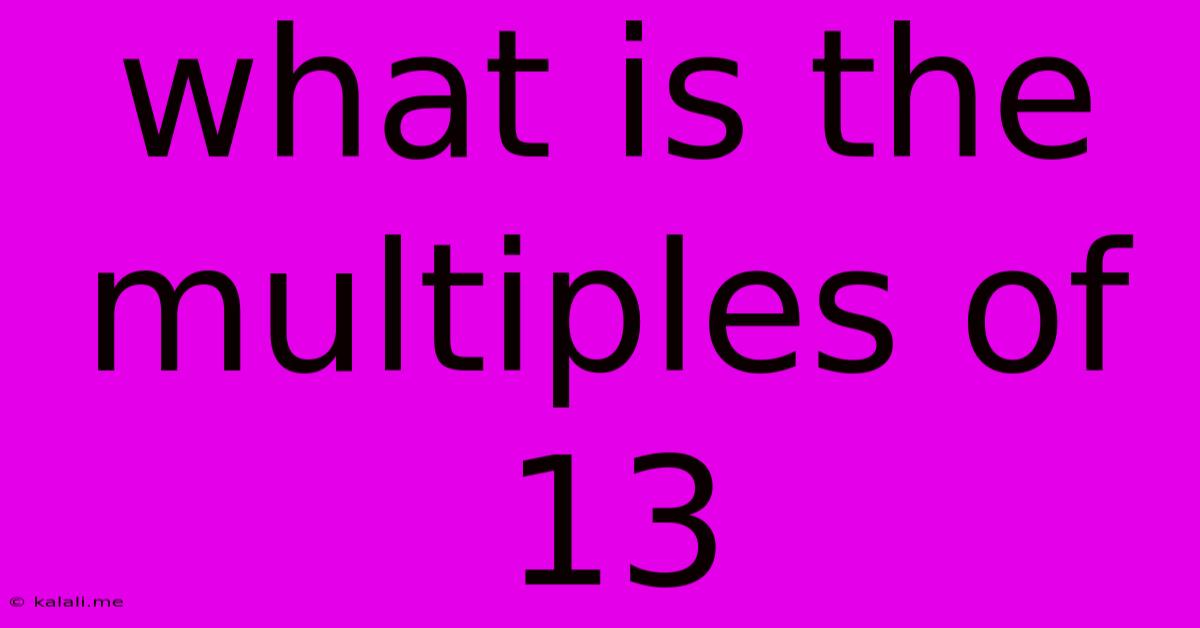 What Is The Multiples Of 13