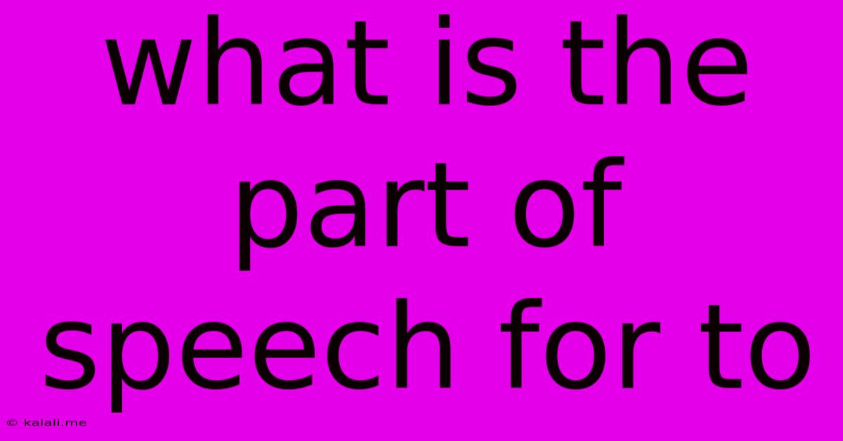 What Is The Part Of Speech For To