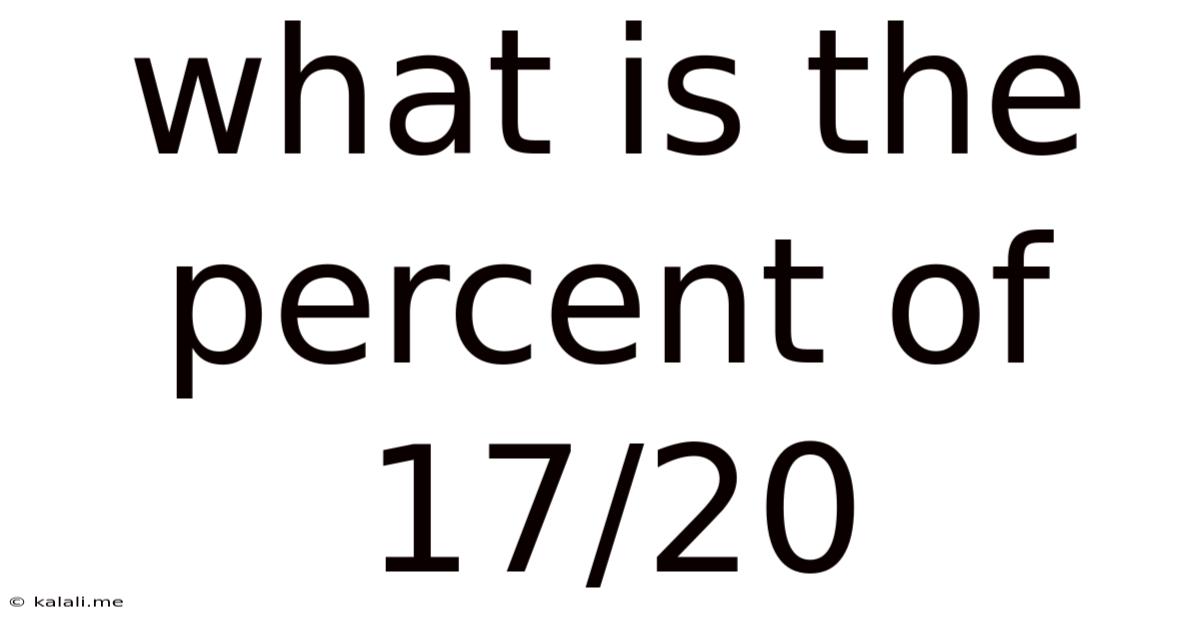 What Is The Percent Of 17/20