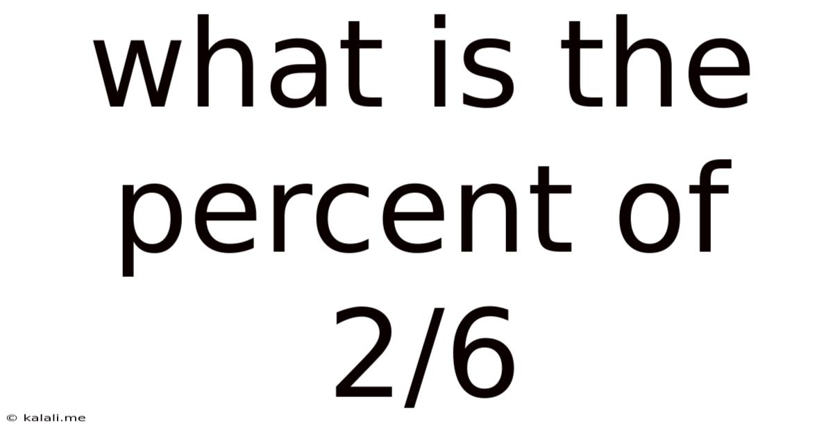 What Is The Percent Of 2/6