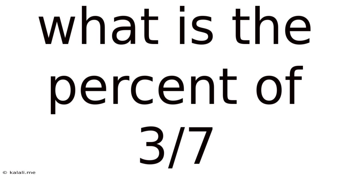 What Is The Percent Of 3/7