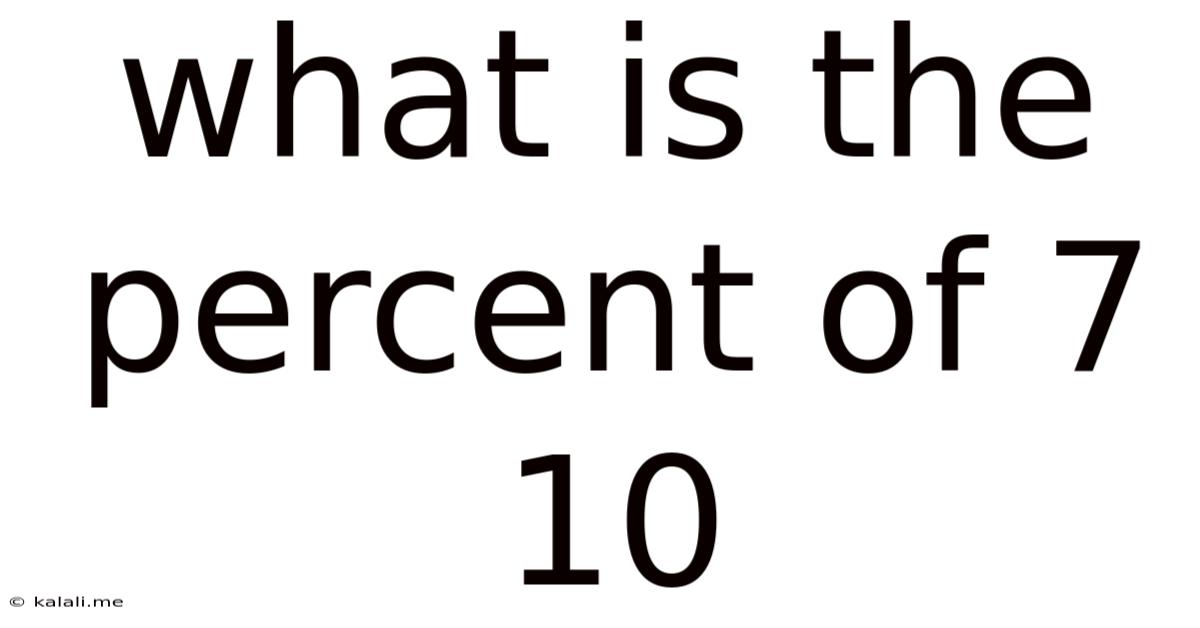 What Is The Percent Of 7 10