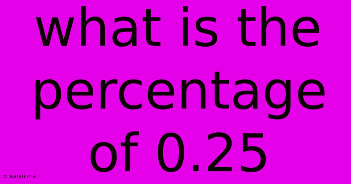 What Is The Percentage Of 0.25