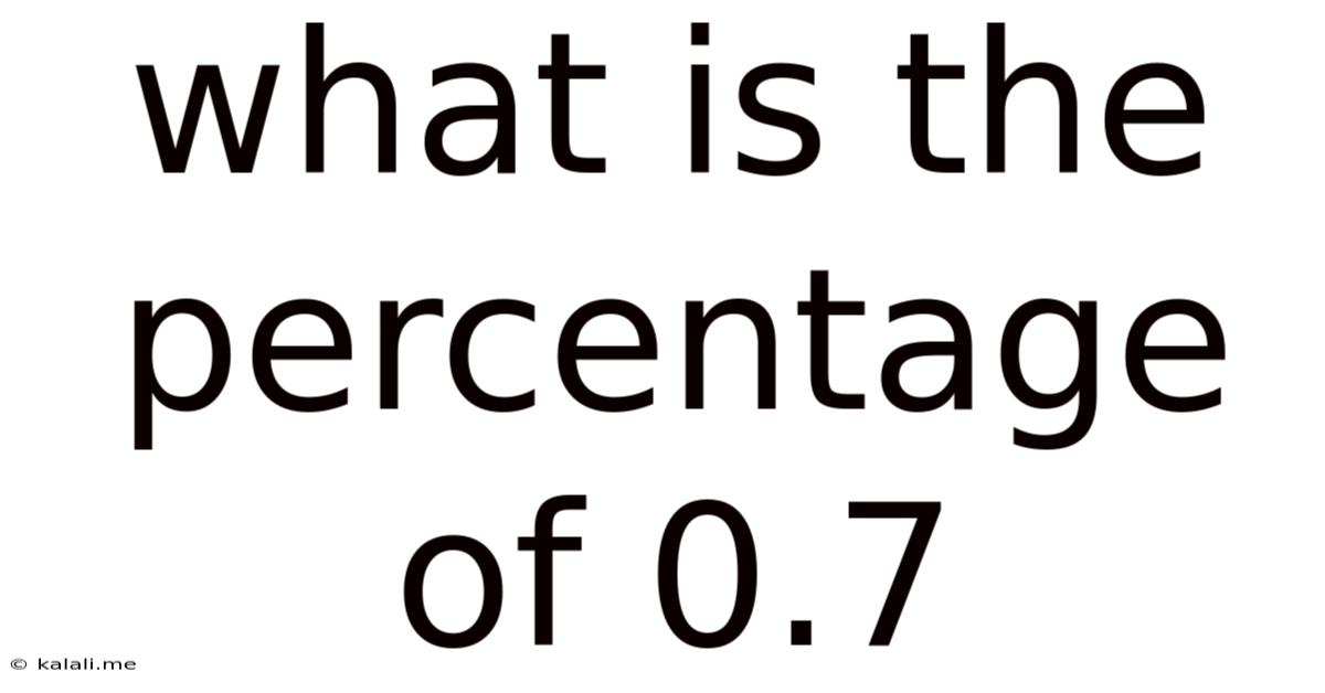 What Is The Percentage Of 0.7
