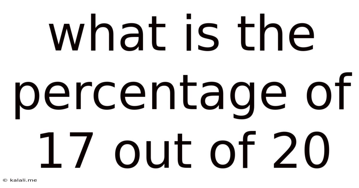 What Is The Percentage Of 17 Out Of 20