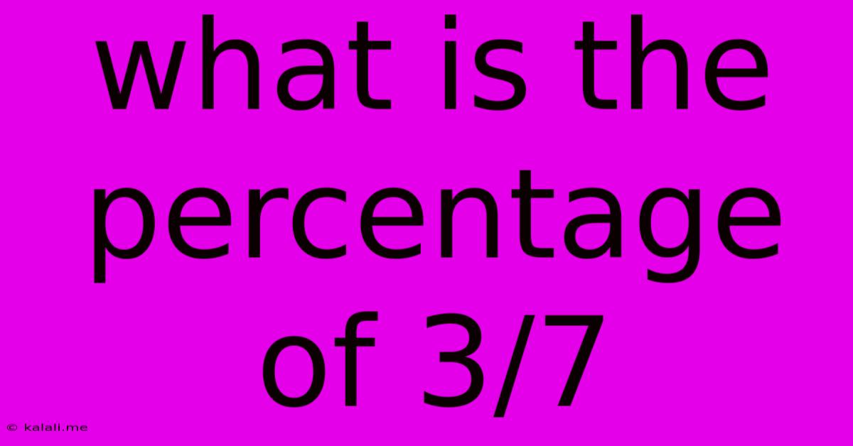 What Is The Percentage Of 3/7