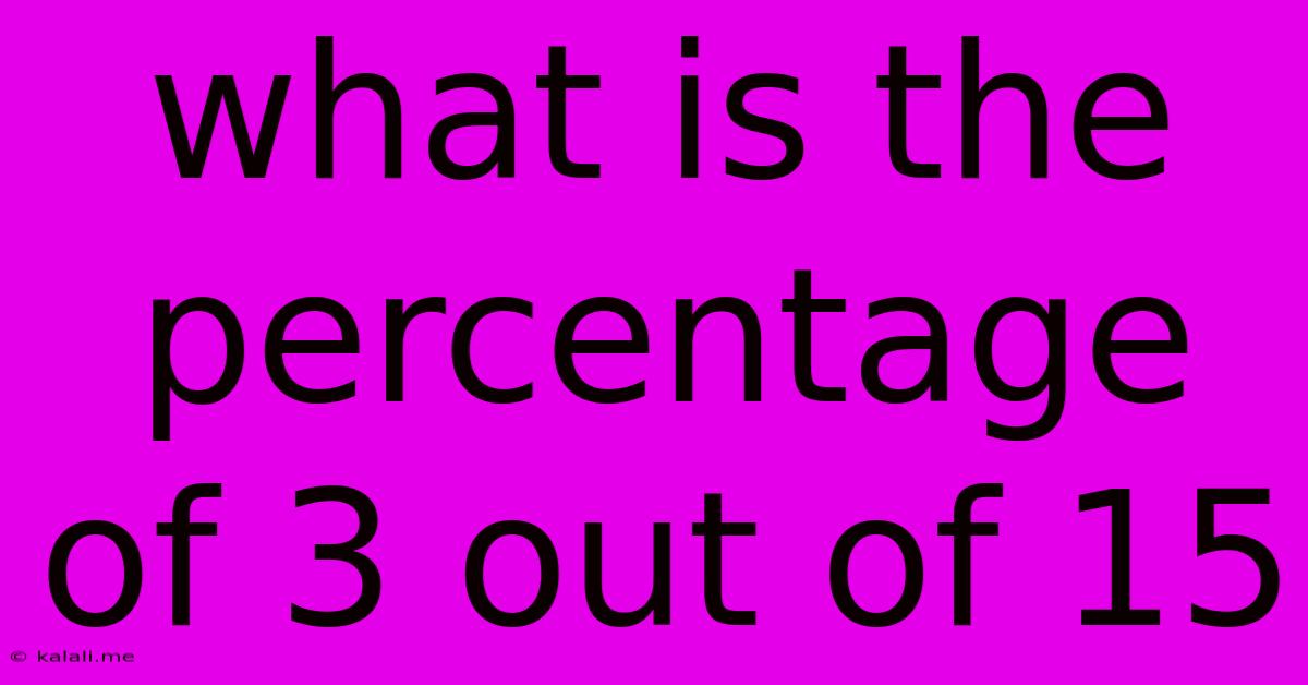 What Is The Percentage Of 3 Out Of 15