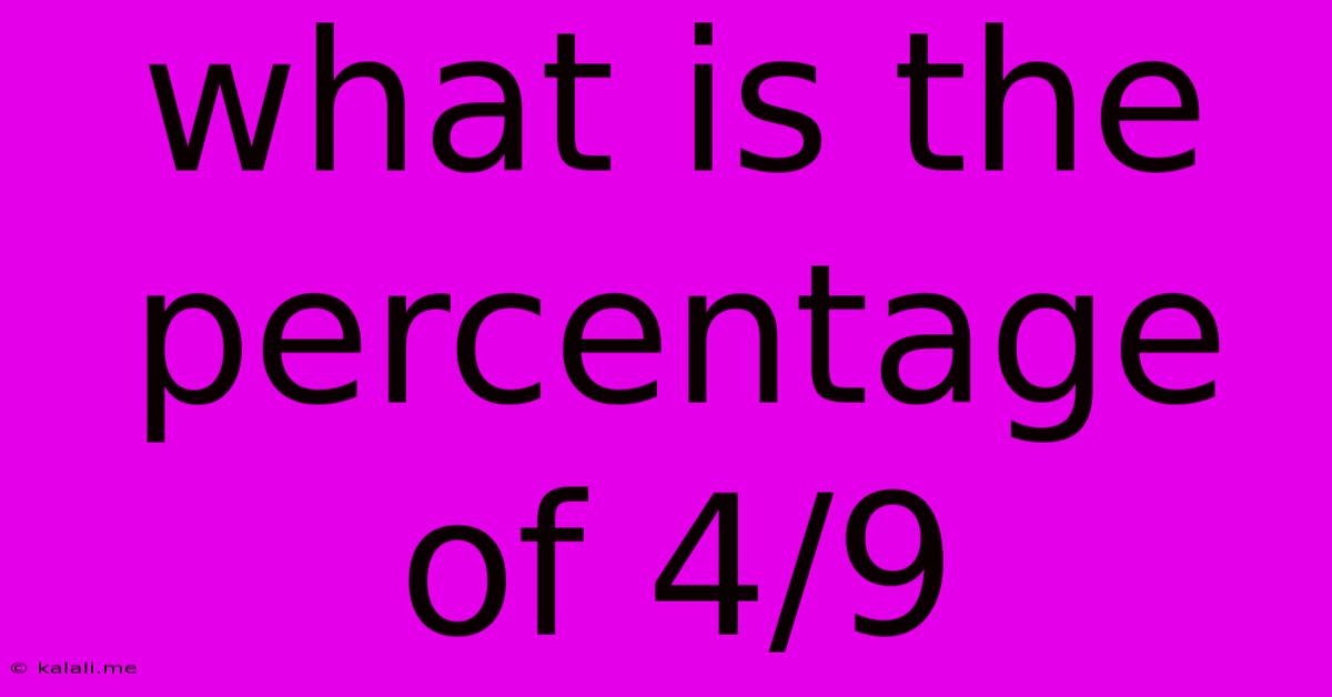 What Is The Percentage Of 4/9