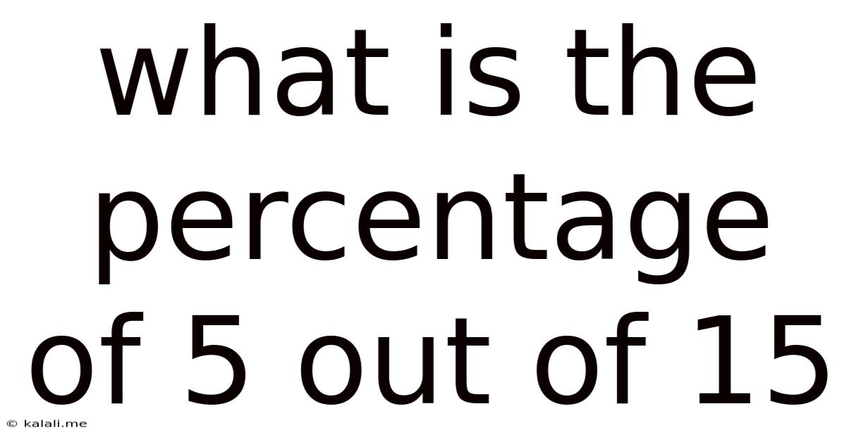 What Is The Percentage Of 5 Out Of 15