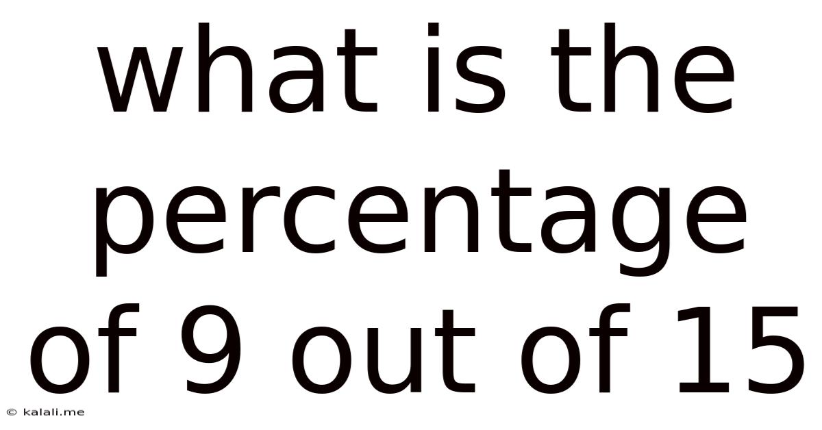 What Is The Percentage Of 9 Out Of 15