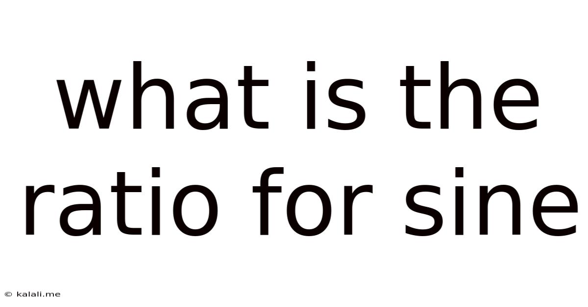 What Is The Ratio For Sine